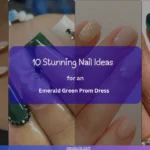 10 Best Emerald Green Prom Dress Nails for 2026