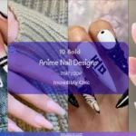 Anime‑Inspired Nail Art for Women Who Love Bold Statements – 10 Eye‑Catching Designs